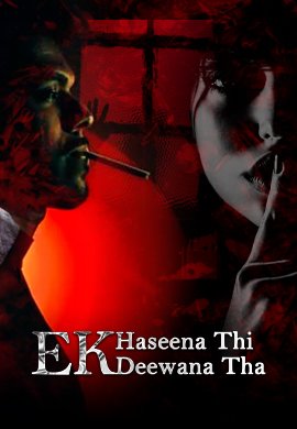 Ek Haseena Thi Ek Deewana Tha